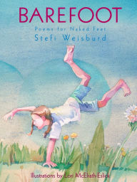 Title: Barefoot: Poems for Naked Feet, Author: Stefi Weisburd
