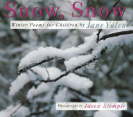 Title: Snow, Snow: Winter Poems for Children, Author: Jane Yolen