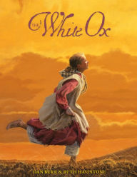 Title: The White Ox: The Journey of Emily Swain Squires, Author: Ruth Hailstone