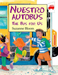 Title: Nuestro Autobús (The Bus For Us), Author: Suzanne Bloom