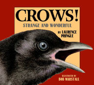 Title: Crows!: Strange and Wonderful, Author: Laurence Pringle