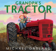 Title: Grandpa's Tractor, Author: Michael Garland