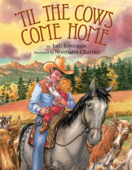 Title: Til the Cows Come Home, Author: Jodi Icenoggle