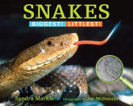 Title: Snakes: Biggest! Littlest!, Author: Sandra Markle