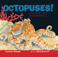 Title: Octopuses!: Strange and Wonderful, Author: Laurence Pringle