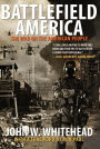 Battlefield America: The War On The American People