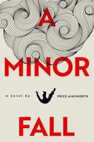 Title: A Minor Fall, Author: Price Ainsworth