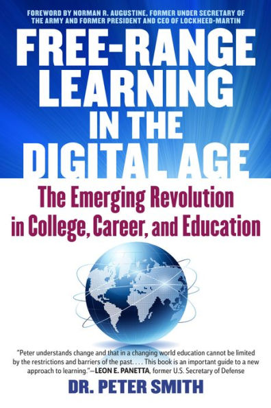 Free Range Learning The Digital Age: Emerging Revolution College, Career, and Education
