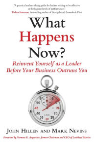 Share ebook download What Happens Now?: Reinvent Yourself as a Leader Before Your Business Outruns You  by John Hillen, Mark Nevins (English Edition)