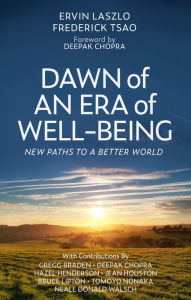 Title: Dawn of an Era of Wellbeing: New Paths to a Better World, Author: Ervin Laszlo