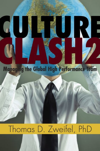 Culture Clash 2: Managing the Global High-Performance Team