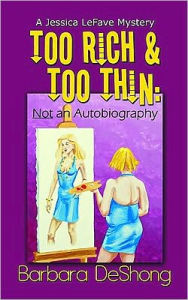 Too Rich and Too Thin: Not an Autobiography