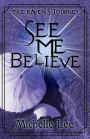 See Me Believe