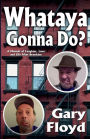 Whataya Gonna Do?: A Memoir of Laughter, Love, and Life After Brooklyn