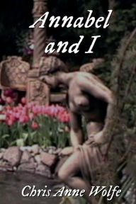 Title: Annabel and I, Author: Chris Anne Wolfe
