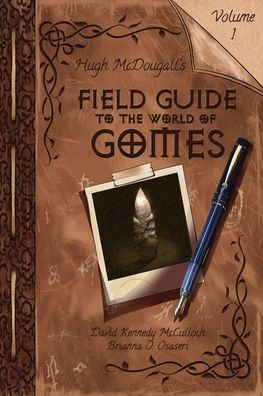 Hugh McDougall's Field Guide to the World of Gomes