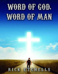 Title: Word of God Word of Man, Author: Rick Etchells