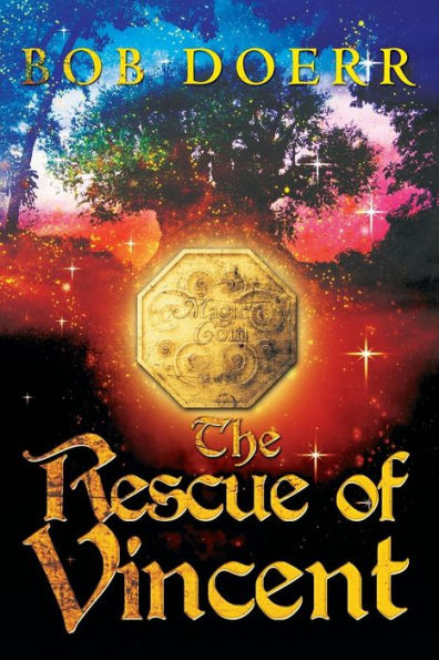 The Rescue of Vincent: (The Enchanted Coin Series, Book 2)