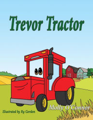 Title: Trevor Tractor, Author: Molly O'Connor