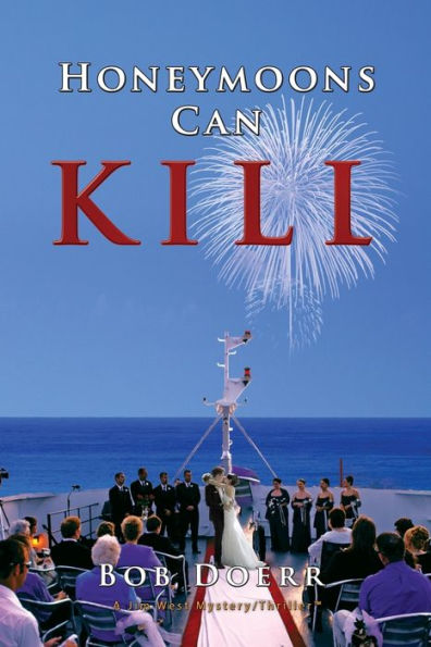 Honeymoons Can Kill: (A Jim West Mystery Thriller Series Book 8)