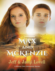 Title: Max and McKenzie, Author: Jeff and Jacqi Lovell