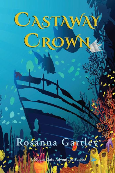 Castaway Crown: (Matthew and Anna's Undersea Adventure)