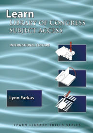 Title: Learn Library Of Congress Subject Access (International Edition): (Library Education Series), Author: Lynn Farkas