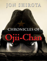 Title: Chronicles of Ojii-Chan, Author: Jon Shirota