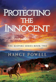 Title: Protect the Innocent, Author: Nancy Powell