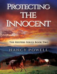 Title: Protect the Innocent, Author: Nancy Powell