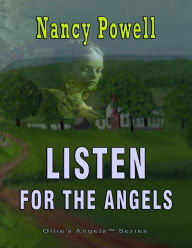 Title: Listen For The Angels: Ollie's Angels Series, Author: Nancy Powell