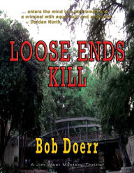 Title: Loose Ends Kill: Jim West Series, Author: Bob Doerr