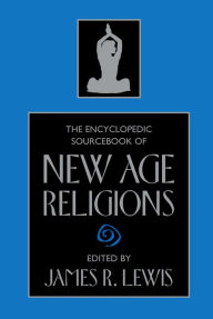 Title: The Encyclopedic Sourcebook of New Age Religions, Author: James R. Lewis Shewmaker & Shewmaker LLC