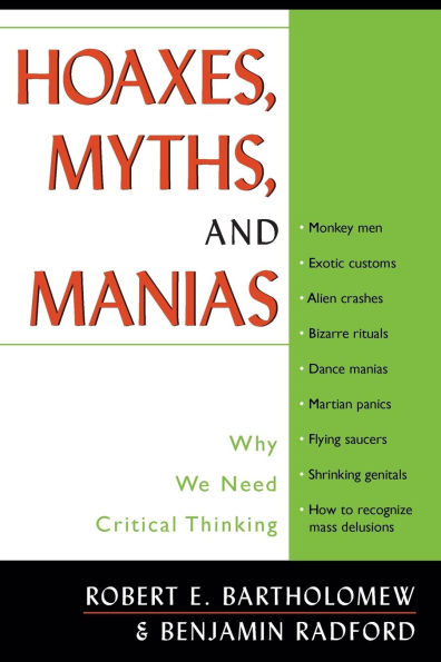 Hoaxes, Myths, and Manias: Why We Need Critical Thinking