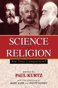 Title: Science and Religion: Are They Compatible?, Author: Paul Kurtz