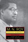 M.N. Roy: Radical Humanist: Selected Writings