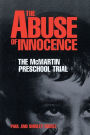 The Abuse of Innocence: The McMartin Preschool Trial