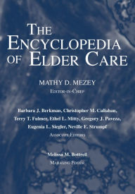 Title: The Encyclopedia of Elder Care, Author: Mathy D. Mezey R.N.