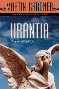 Title: Urantia: The Great Cult Mystery, Author: Martin Gardner