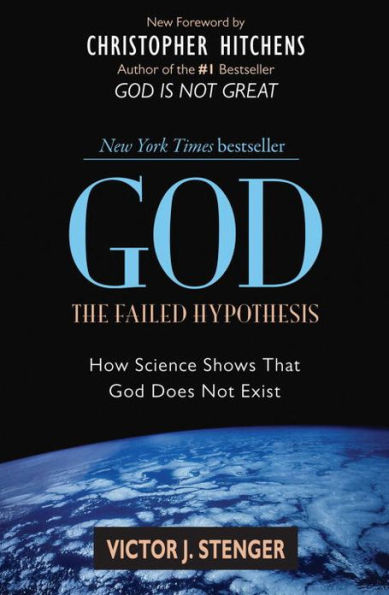 God: The Failed Hypothesis: How Science Shows That God Does Not Exist