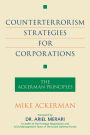 Counterterrorism Strategies for Corporations: The Ackerman Principles