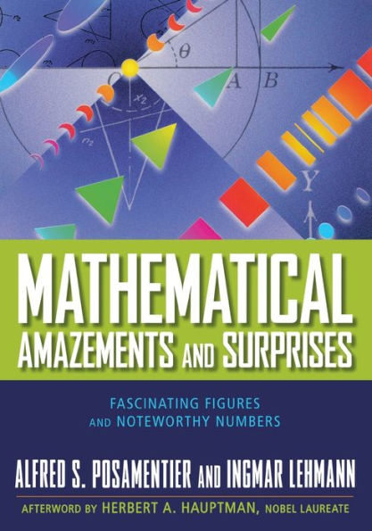 Mathematical Amazements and Surprises: Fascinating Figures and Noteworthy Numbers