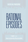 Rational Episodes: Logic for the Intermittently Reasonable
