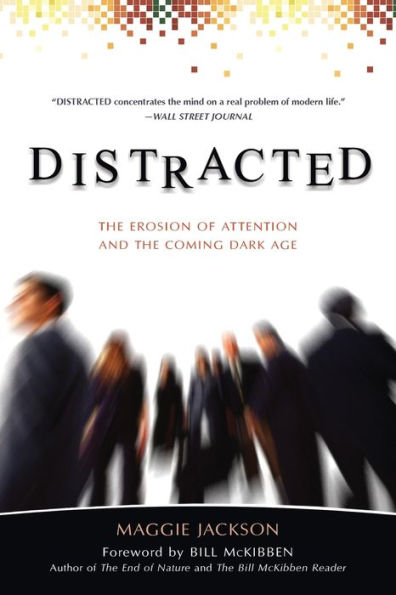 Distracted: The Erosion of Attention and the Coming Dark Age