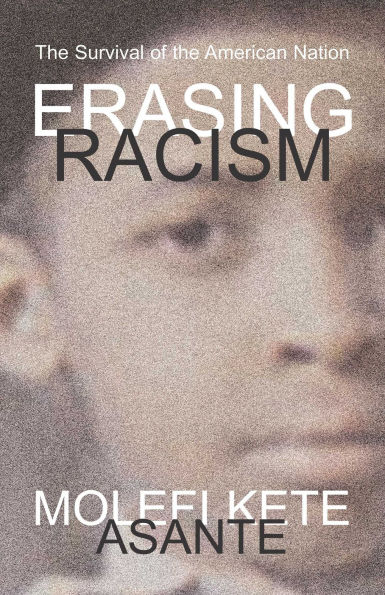 Erasing Racism: The Survival of the American Nation