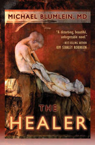 Title: The Healer, Author: Michael Blumlein