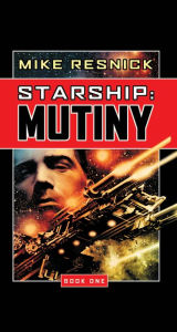 Title: Starship: Mutiny, Author: Mike Resnick