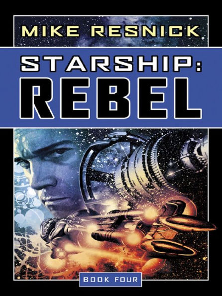 Starship: Rebel (Starship Series #4)