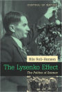 The Lysenko Effect: The Politics Of Science