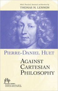Title: Against Cartesian Philosophy (JHP Books Series), Author: Pierre Daniel Huet